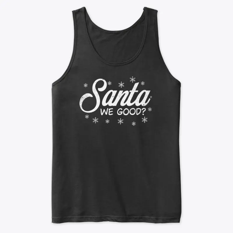 Santa We Good Christmas T-Shirt Design