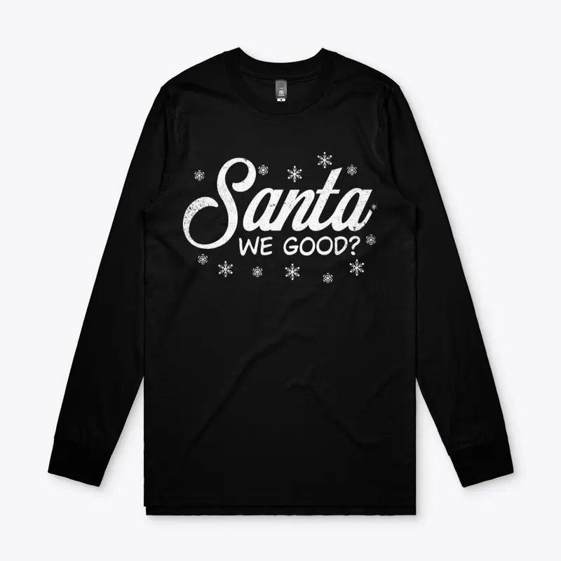 Santa We Good Christmas T-Shirt Design