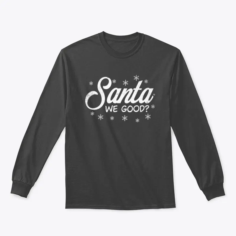 Santa We Good Christmas T-Shirt Design