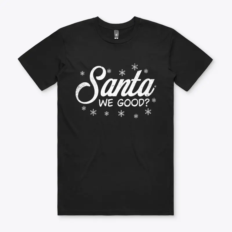 Santa We Good Christmas T-Shirt Design