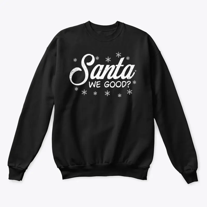 Santa We Good Christmas T-Shirt Design