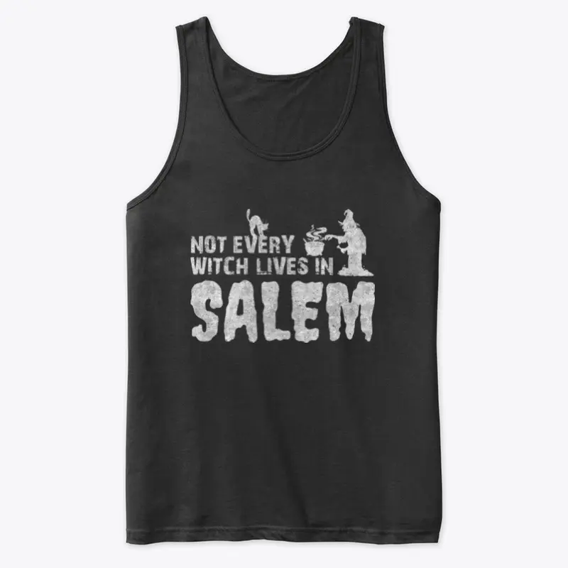 Not Every Witch Lives In Salem T-Shirt